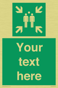 Custom sign safe condition evacuation assembly point